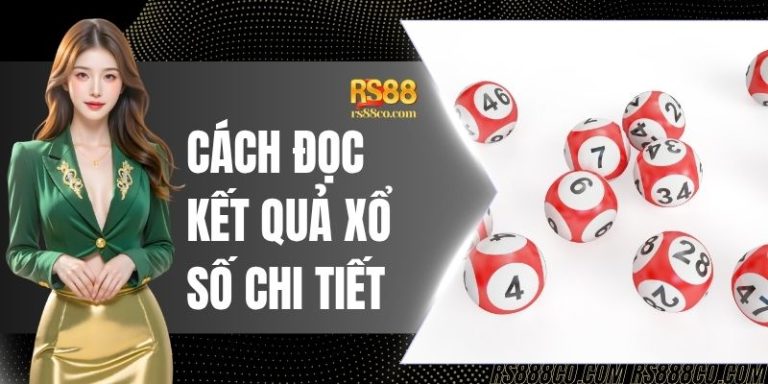 Cách Đọc Kết Quả Xổ Số Chi Tiết Tại RS88 Cho Người Mới