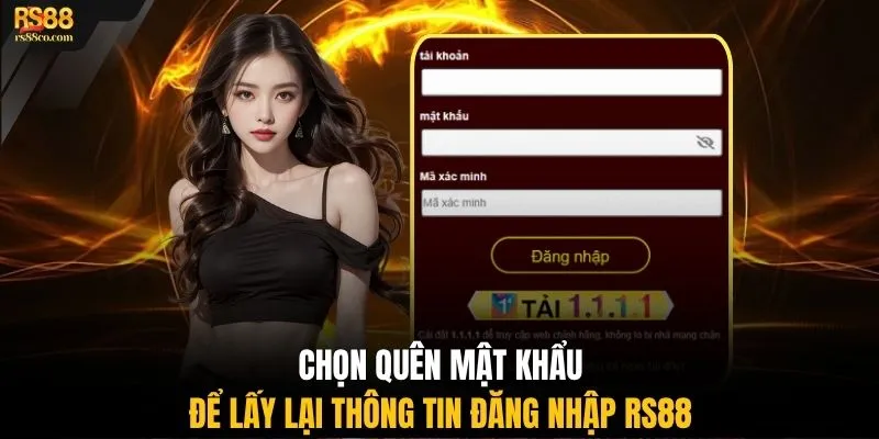 Chọn quên mật khẩu để lấy lại thông tin đăng nhập RS88