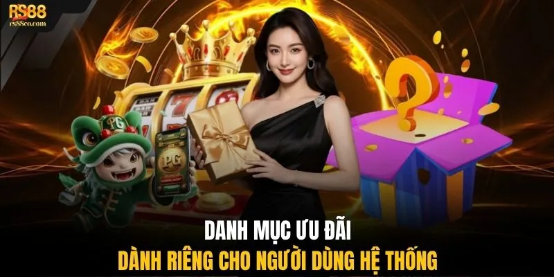 Danh mục ưu đãi dành riêng cho người dùng hệ thống