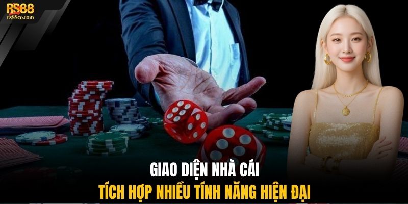 Giao diện nhà cái tích hợp nhiều tính năng hiện đại