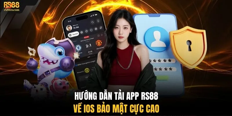 Hướng dẫn tải app RS88 về iOS bảo mật cực cao