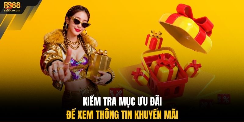 Kiểm tra mục ưu đãi để xem thông tin khuyến mãi
