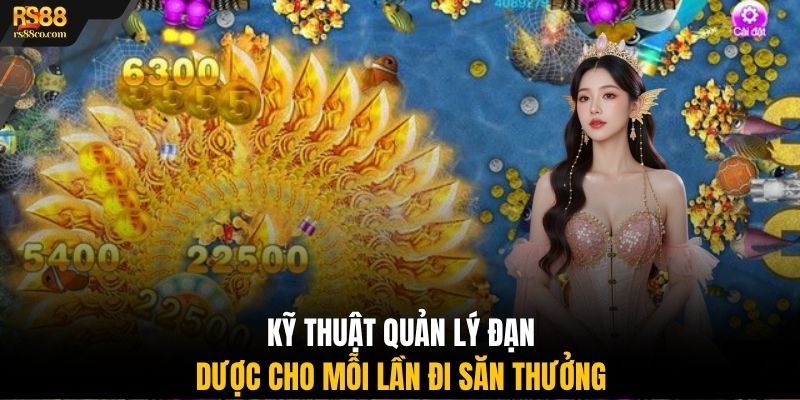 Kỹ thuật quản lý đạn dược cho mỗi lần đi săn thưởng