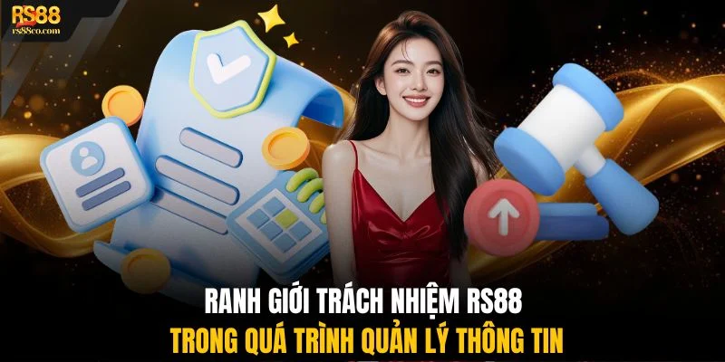 Ranh giới trách nhiệm RS88 trong quá trình quản lý thông tin