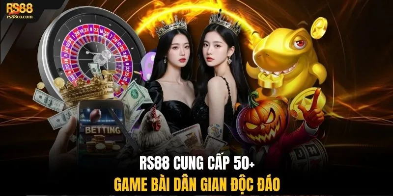 RS88 cung cấp 50+ game bài dân gian độc đáo 