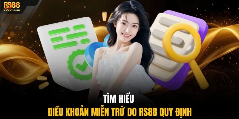 Tìm hiểu điều khoản miễn trừ do RS88 quy định