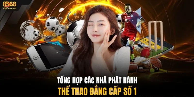 Tổng hợp các nhà phát hành thể thao đẳng cấp số 1