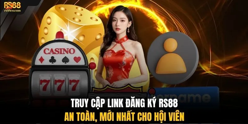 Truy cập link đăng ký RS88 an toàn, mới nhất cho hội viên